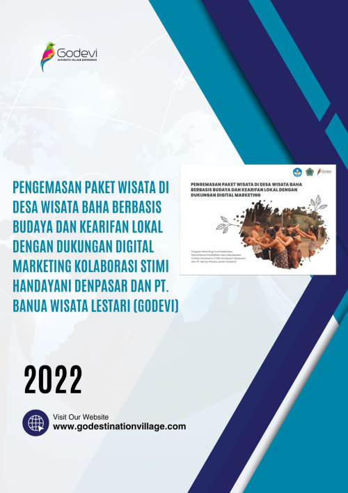 PENGEMASAN PAKET WISATA DI DESA WISATA BAHA BERBASIS BUDAYA DAN KEARIFAN LOKAL DENGAN DUKUNGAN DIGITAL MARKETING KOLABORASI STIMI HANDAYANI DENPASAR DAN PT. BANUA WISATA LESTARI (GODEVI)