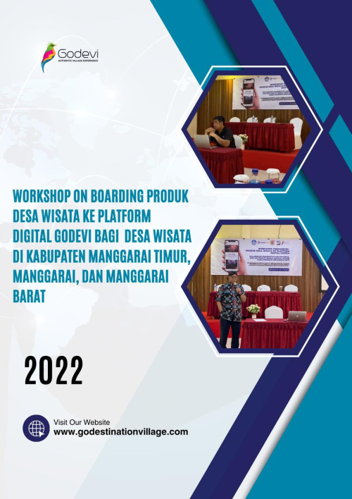 WORKSHOP ON BOARDING PRODUK DESA WISATA KE PLATFORM DIGITAL GODEVI BAGI DESA WISATA DI KABUPATEN MANGGARAI TIMUR, MANGGARAI, DAN MANGGARAI BARAT