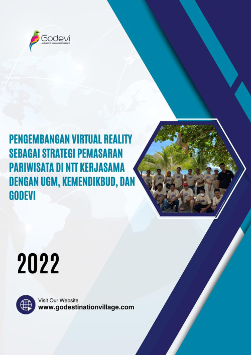 PENGEMBANGAN VIRTUAL REALITY SEBAGAI STRATEGI PEMASARAN PARIWISATA DI NTT KERJASAMA DENGAN UGM, KEMENDIKBUD, DAN GODEVI